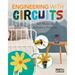 Engineering with Circuits: DIY Motor & Robotics Projects: DIY Motor and Robotics Projects