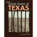 More Ghost Towns of Texas