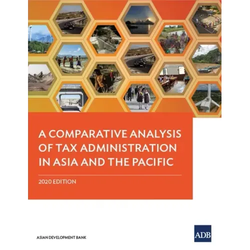 A Comparative Analysis of Tax Administration in Asia and the Pacific: 2020 Edition