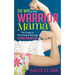The Way of the Warrior Mama: The Guide to Protecting and Raising Strong Daughters