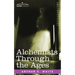 Alchemists Through the Ages