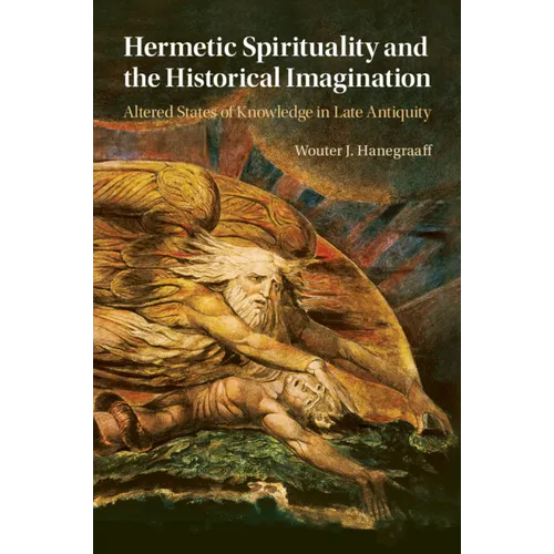 Hermetic Spirituality and the Historical Imagination