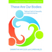 These Are Our Bodies, High School Participant Book: Talking Faith & Sexuality at Church & Home (High School Participant Book)