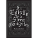 An Epistle to a Street Gangster