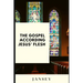 The Gospel according Jesus' flesh