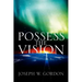 Possess the Vision