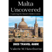 Malta Uncovered: Exploring the Island's Hidden Gems (2023 Travel Guide)