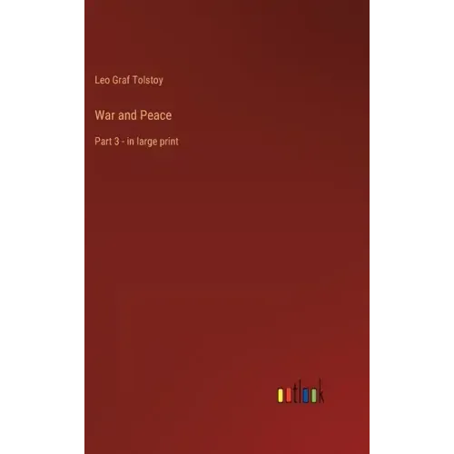 War and Peace: Part 3 - in large print