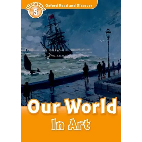 Read and Discover Level 5 Our World in Art