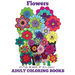Adult Coloring Books: Flowers