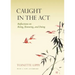 Caught in the Act: Reflections on Being, Knowing and Doing