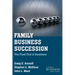 Family Business Succession: The Final Test of Greatness