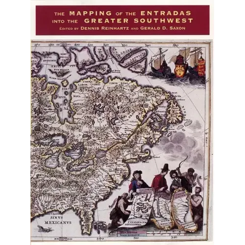 The Mapping of the Entradas Into the Greater Southwest