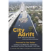City Adrift: New Orleans Before and After Katrina