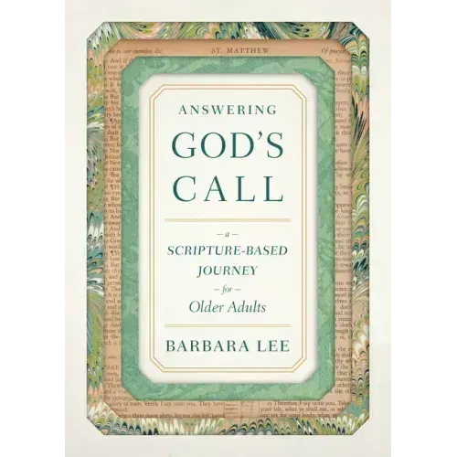 Answering God's Call: A Scripture-Based Journey for Older Adults