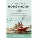 Living the Honeymoon Life: A Field Guide to the Seasons of a Christ-Centered Marriage