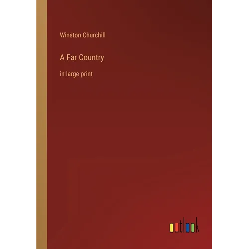 A Far Country: in large print