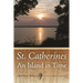 St. Catherines: An Island in Time