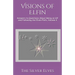 Visions of Elfin: Answers to Questions About Being an Elf and Following the Elven Path, Volume 4