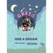 Greta The Happy-Maker Has A Dream: A Pug's Lesson in Children's Empowerment