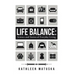 Life Balance: Science and Stories of Everyday Living
