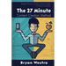 The 27 Minute Content Creation Method