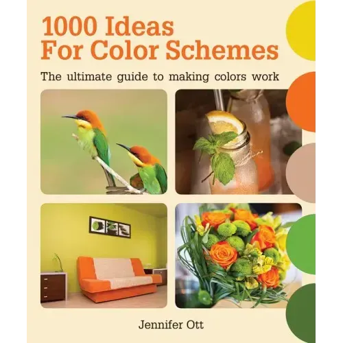 1000 Ideas for Color Schemes: The Ultimate Guide to Making Colors Work