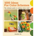 1000 Ideas for Color Schemes: The Ultimate Guide to Making Colors Work