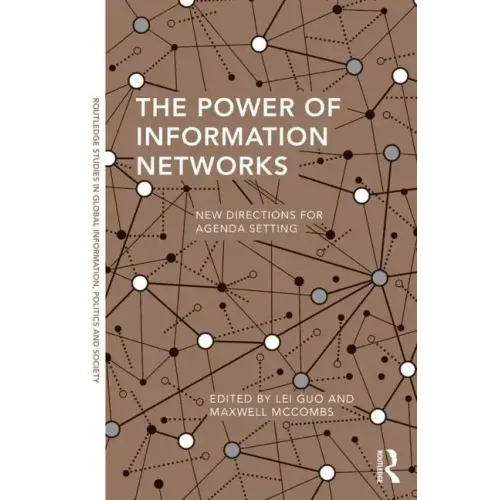 The Power of Information Networks: New Directions for Agenda Setting