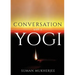 Conversation With A Yogi