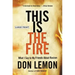 This Is the Fire: What I Say to My Friends about Racism