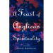 A Feast of Anglican Spirituality