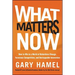 What Matters Now