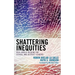 Shattering Inequities: Real-World Wisdom for School and District Leaders