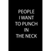 People I Want to Punch in the Neck