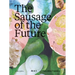 The Sausage of the Future