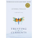 Trusting the Currents
