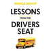 Lessons from the Drivers Seat