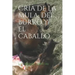 Cría de la Mula, del Burro Y El Caballo