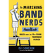 The Marching Band Nerds Handbook: Rules from the 13th Chair Trombone Player