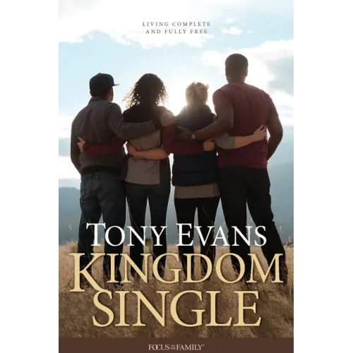 Kingdom Single: Living Complete and Fully Free