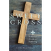 Sweet Cross: A Marian Guide to Suffering