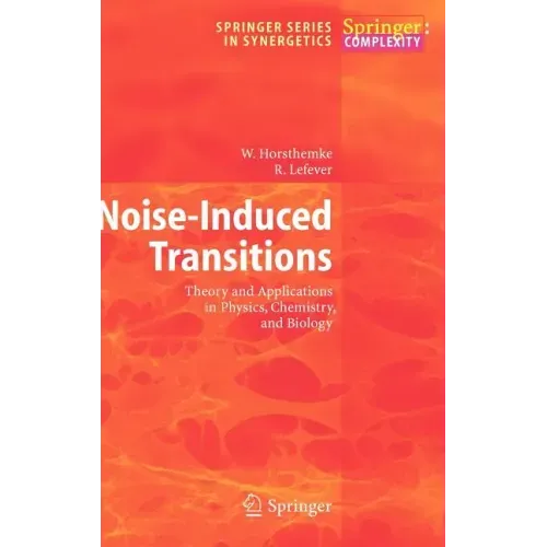 Noise-Induced Transitions: Theory and Applications in Physics, Chemistry, and Biology