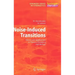 Noise-Induced Transitions: Theory and Applications in Physics, Chemistry, and Biology