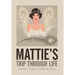 Mattie's Trip Through Life