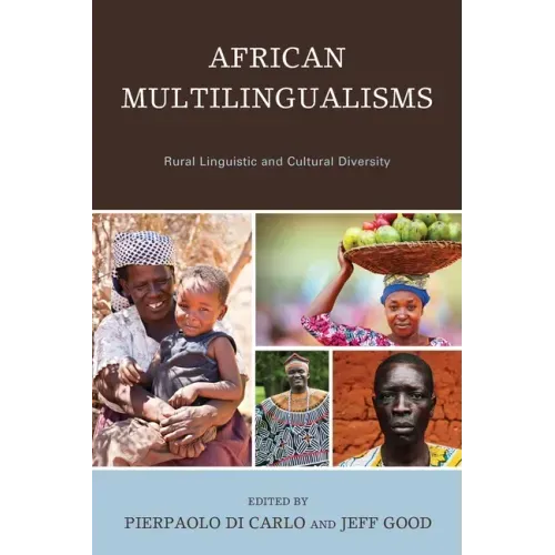 African Multilingualisms: Rural Linguistic and Cultural Diversity