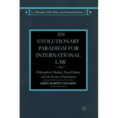 An Evolutionary Paradigm for International Law: Philosophical Method, David Hume, and the Essence of Sovereignty