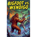 Bigfoot Vs Wendigo
