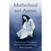 Motherhood and Autism