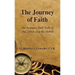 The Journey of Faith: How to Deepen Your Faith in God, Christ, and the Church